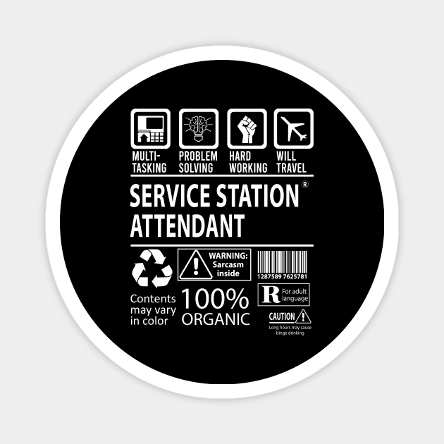 Service Station Attendant T Shirt - MultiTasking Certified Job Gift Item Tee Magnet by Aquastal